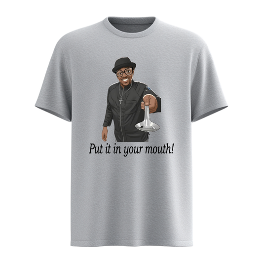 Chef Prince "Put it in your mouth" T-Shirt